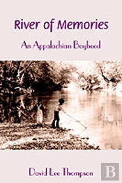River Of Memories:An Appalachian Boyhood