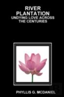 River Plantation: Undying Love Across The Centuries