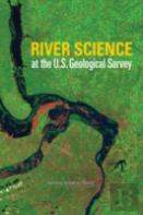 River Science At The U.S. Geological Survey
