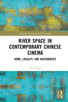 River Space In Contemporary Chinese Cinema