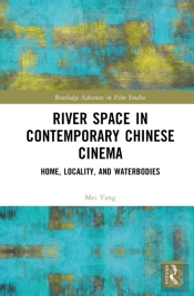 River Space In Contemporary Chinese Cinema