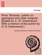 River Terraces. Letters On Geological An