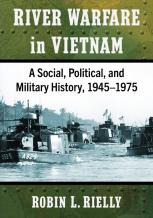 River Warfare In Vietnam