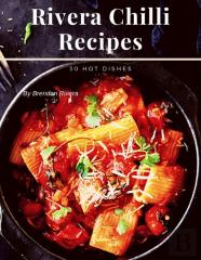 Rivera Chilli Recipes