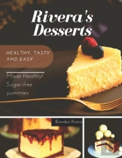 Rivera Desserts Useful For Health, With Vitamins, No Sugar And Very Tasty