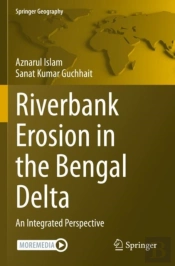 Riverbank Erosion In The Bengal Delta
