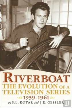 Bertrand.pt - Riverboat: The Evolution Of A Television Series, 1959-1961