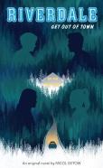 Riverdale: Get Out Of Town