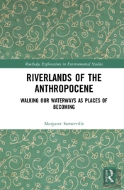 Riverlands Of The Anthropocene