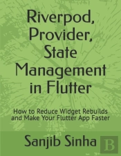 Riverpod, Provider, State Management In Flutter