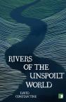 Rivers Of The Unspoilt World