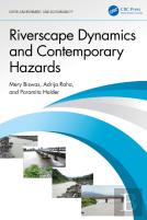 Riverscape Dynamics And Contemporary Hazards