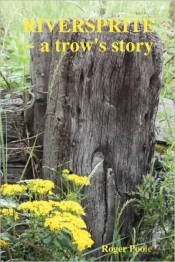 Riversprite ~ A Trow'S Story