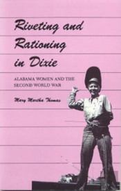 Riveting And Rationing In Dixie