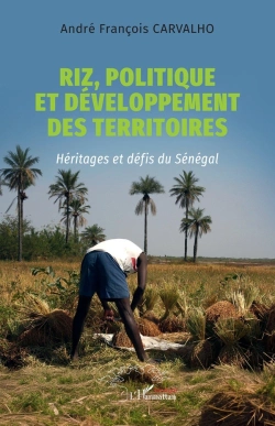 Bertrand.pt - Riz, Politique Et Développement Des Territoires : Héritages Et Défis Du Sénégal