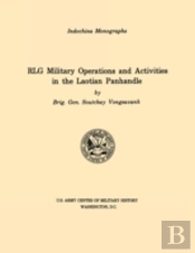 Rlg Military Operations And Activities In The Laotian Panhandle (U.S. Army Center For Military History Indochina Monograph Series)
