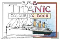 Rms Titanic Colouring Book