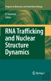 Rna Trafficking And Nuclear Structure Dynamics