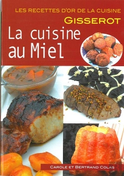 Bertrand.pt - Ro - Cuisine Au Miel (La) - Recettes D'Or