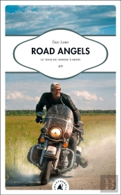 Road Angels ; Un Tour Du Monde À Moto