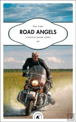 Bertrand.pt - Road Angels ; Un Tour Du Monde À Moto