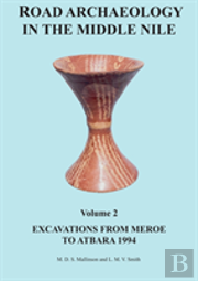 Road Archaeology In The Middle Nile: Volume 2