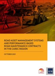 Road Asset Management Systems And Performance-Based Road Maintenance Contracts In The Carec Region