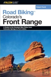 Road Biking(Tm) Colorado'S Front Range