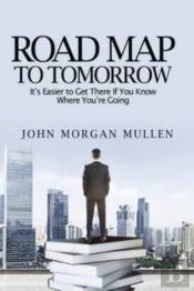 Road Map To Tomorrow