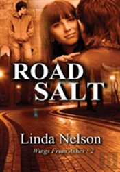 Road Salt  (Wings From Ashes: 2)