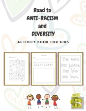 Road To Anti-Racism And Diversity For Kids - Vol 3