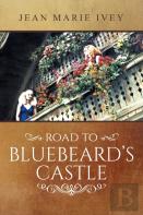 Road To Bluebeard'S Castle