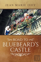 Road To Bluebeard'S Castle
