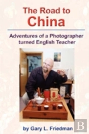 Road To China - Adventures Of A Photographer Turned English Teacher