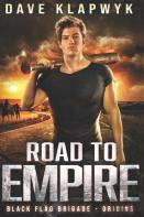Road To Empire (Black Flag Brigade Origins, Book 2)