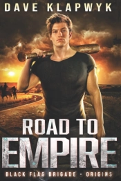 Road To Empire (Black Flag Brigade Origins, Book 2)