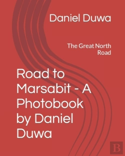Bertrand.pt - Road To Marsabit - A Photobook By Daniel Duwa