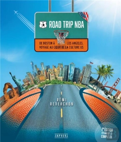 Bertrand.pt - Road Trip Nba : De Boston À Los Angeles, Voyage Au Coeur De La Culture Us (2e Édition)