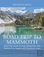 Road Trip To Mammoth