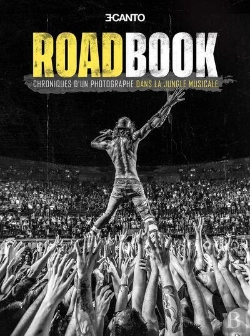 Bertrand.pt - Roadbook - Chroniques D'Un Photographe Dans La Jungle Musicale