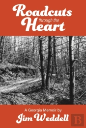 Roadcuts Through The Heart: A Georgia Me
