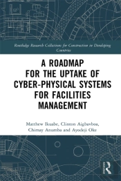 Roadmap For The Uptake Of Cyber-Physical Systems For Facilities Management