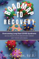 Roadmap To Recovery - Overcoming Long Haul Covid Syndrome