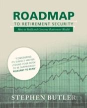 Roadmap To Retirement Security: How To B