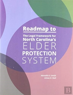 Bertrand.pt - Roadmap To The Legal Framework For North Carolina'S Elder Protection System
