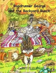 Roadrunner George And The Backyard Bunch