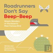 Roadrunners Don'T Say Beep-Beep