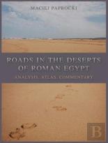 Roads In The Deserts Of Roman Egypt