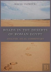 Roads In The Deserts Of Roman Egypt