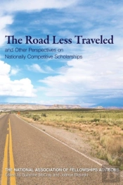 Roads Less Traveled And Other Perspectives On Nationally Competitive Scholarships